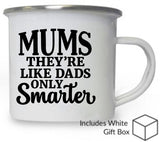 Mums are like Dads only Smarter