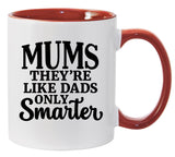 Mums are like Dads only Smarter
